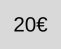 20 €
